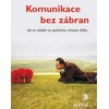 Jak komunikovat podle Barbary Berckhan