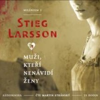 Muži, kteří nenávidí ženy v audionahrávce nemají chybu