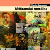 Patří měšťanská morálka minulosti?