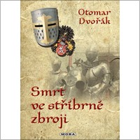 Smrt ve stříbrné zbroji –  životní příběh Ludvíka Jagellonského