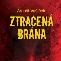 Ztracená brána Arnošta Vašíčka