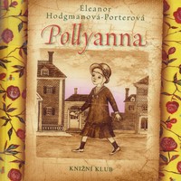 Pollyanna neztrácí své kouzlo ani takřka po 100 letech