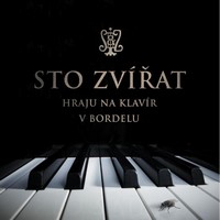 sto zvirat hraju na klavir v bordelu