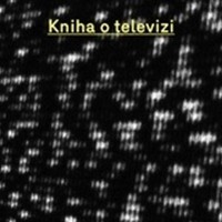 Kniha o televizi mapuje zákulisí audiovizuálního média