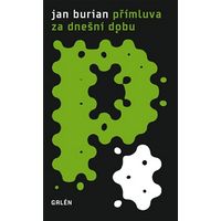 Je záhodno se přimlouvat za dnešní dobu?