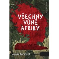 Všechny vůně Afriky přinášejí pižmo sexu i pachuť smrti