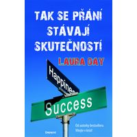 Laura Day: Tak se přání stávají skutečností