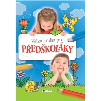 Velká kniha pro předškoláky