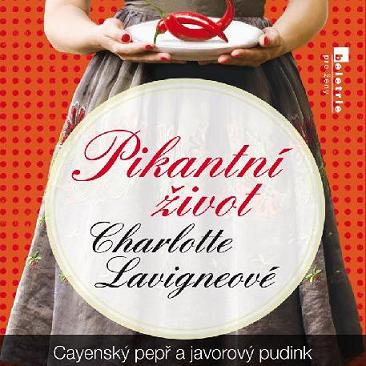 Javorový pudink Charlotte Lavigneové Vám bude chutnat… aneb kniha, na kterou nezapomenete!