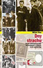 Dny strachu: osudy ukrývaných Židů na Slovensku