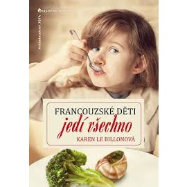 Francouzské děti jedí všechno a vaše by mohly taky