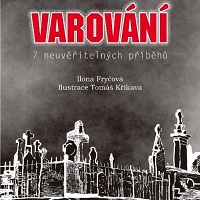 Varování – 7 neuvěřitelných příběhů