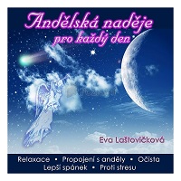 Eva Laštovičková vychází z tradic učení Doreen Virtue a přináší Andělskou naději pro každý den
