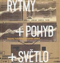 Rytmy + pohyb + světlo = futurismus