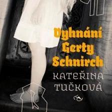 Vyhnání Gerty Schnirch – román, při jehož čtení běhá mráz po zádech