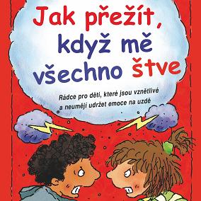 Jak přežít, když mě všechno štve