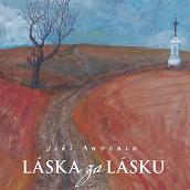 Jiří Anderle – Láska za lásku