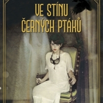Ve stínu černých ptáků – knížka, která stojí za seznámení