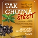Tak chutná štěstí aneb chuťově vytříbená kuchařka!