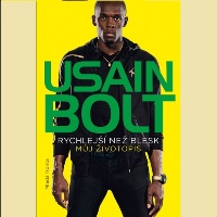 Usain Bolt – Rychlejší než blesk