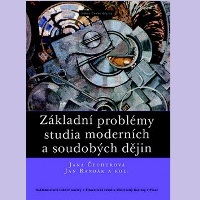 Jaké jsou základní problémy studia moderních dějin?