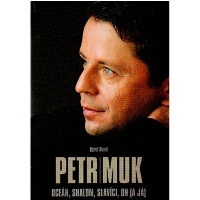Karel Deniš: Petr Muk (Oceán, Shalom, Slavíci, on (a já))