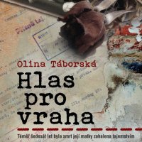 Hlas pro vraha – tajemství odkryté po desítkách let