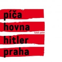 Píča Hovna Hitler Praha