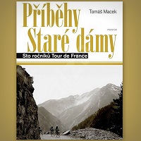 Příběhy Staré dámy – výprava za nejslavnějším cyklistickým závodem