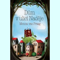 Menna van Praag: Dům v ulici Naděje