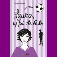 Lauro, ty jsi ale číslo