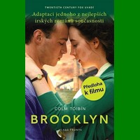 Colm Tóibín – Brooklyn Aneb kterak vesnická holka s pohledem plaché laně ke štěstí přišla …