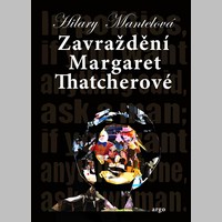 Hilary Mantelová se umí dívat kolem sebe