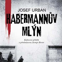 Habermannův mlýn jinak, než znáte z filmu