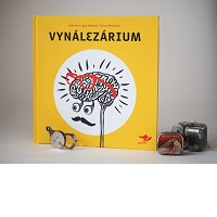 „To místo, kde my lidi žijem, bych nazval vynálezáriem“