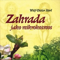 Wolf-Dieter Storl: Zahrada jako mikrokosmos