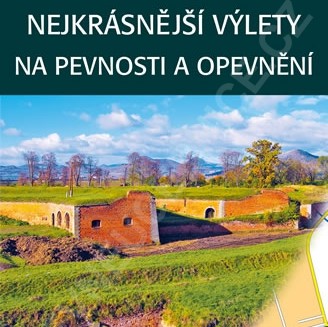 Nejkrásnější výlety na pevnosti a opevnění