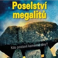 Poselství megalitů řeší tajemství známých kolosů