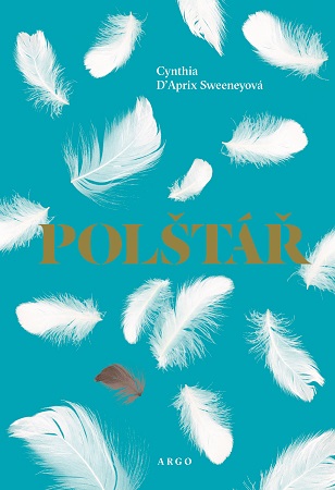 Cynthia D´Aprix Sweeneyová: Polštář