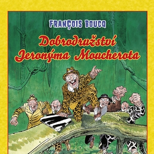 Je-libo bizárek v komiksovém kabátku? Dobrodružství Jeronýma Moucherota