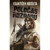 Poločas rozpadu – postapokalyptický svět podle Františka Kotlety