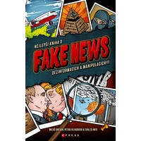 Nepřehlédněte Nejlepší knihu o fake news, dezinformacích a manipulacích!!!