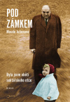 Co se dělo pod zámkem? Za zavřenými dveřmi?