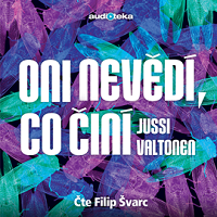 Oni nevědí, co činí: Audiokniha, která donutí k zamyšlení