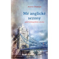 Fejetony s příchutí Británie: Mé anglické sezony