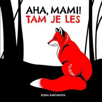 Aha mami! Tam je les
