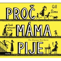 Proč máma pije: Jednohubka pro „nedokonalé“ mámy