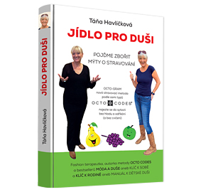 Jídlo pro duši Táni Havlíčkové vychází z metody Octo Codes