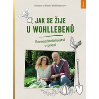 Manželé Wohllebenovi představili v knize jejich samozásobitelství