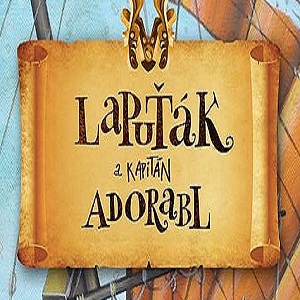 Lapuťák a kapitán Adorabl
